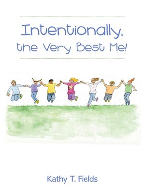 cover image of Intentionally, the Very Best Me!